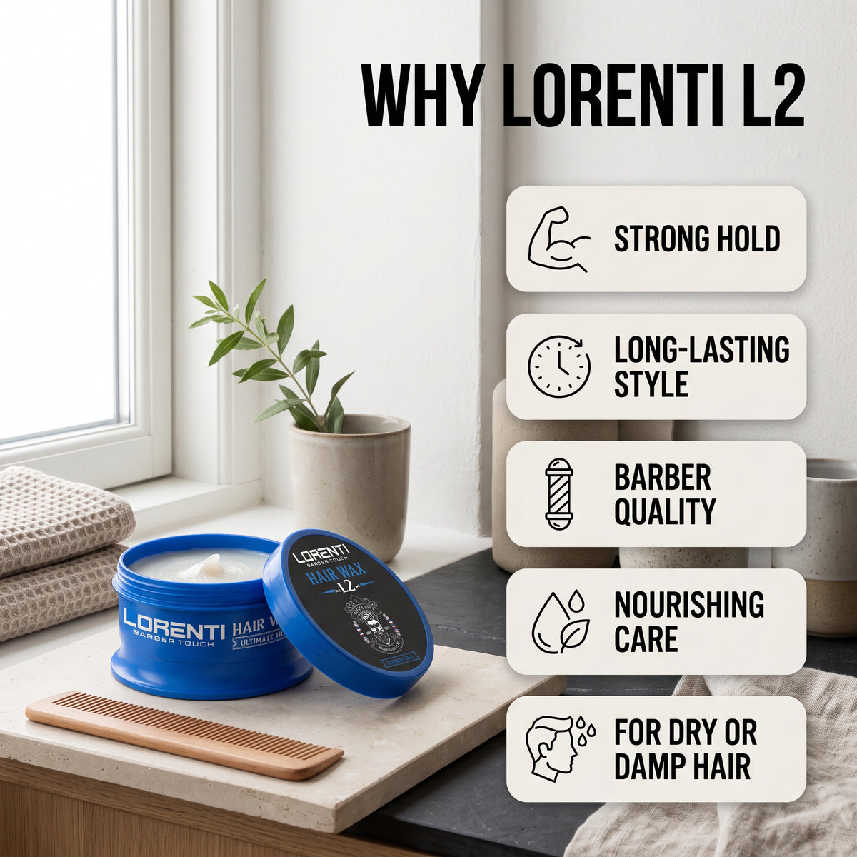 Lorenti L2 hårvoks i blå dåse på vindueskarm med fordele: stærkt hold, langvarig styling, barberkvalitet, pleje og fugt.